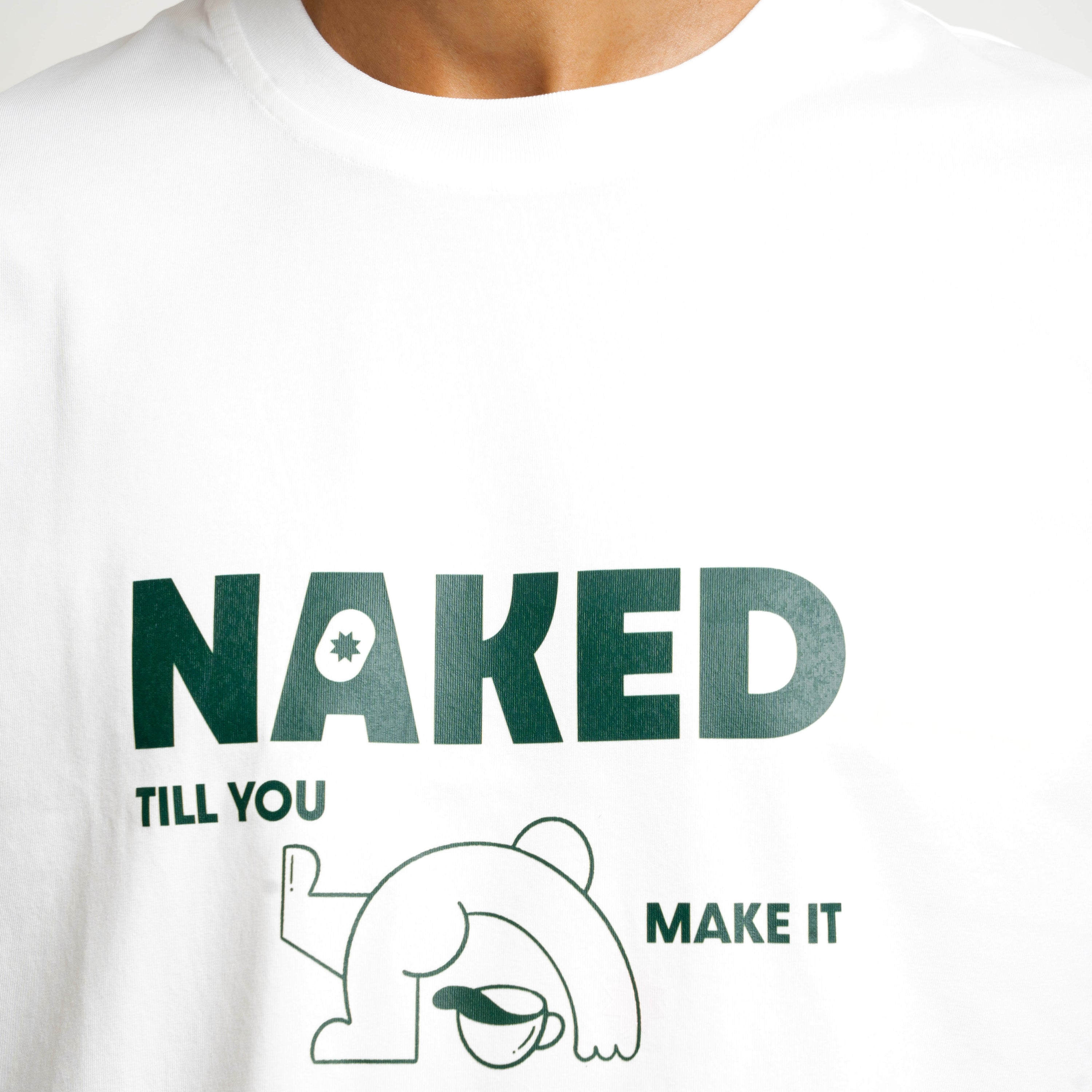 Naked till you make it Tee